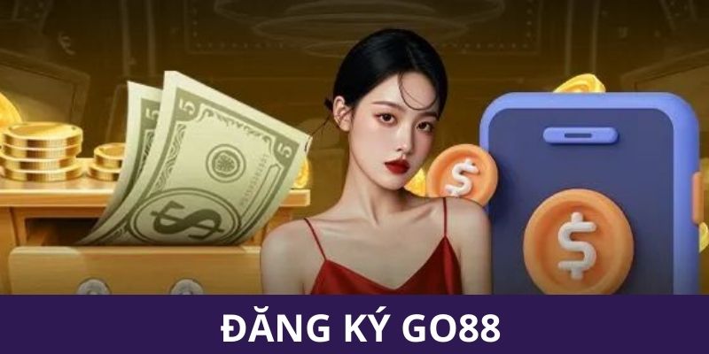 Đăng ký Go88 đơn giản